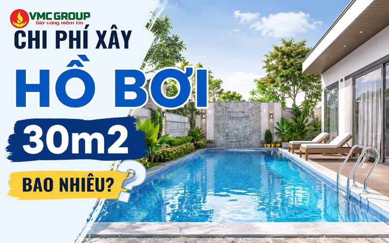 Chi phí xây bể bơi 30m2