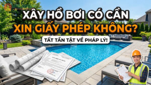 Xây hồ bơi có cần xin giấy phép không