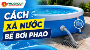 Cách xả nước bể bơi phao
