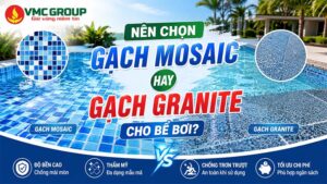 Nên chọn gạch Mosaic hay gạch Granite cho bể bơi?