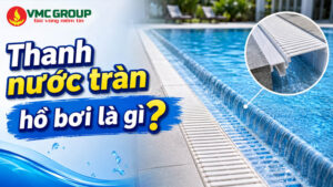 Thanh nước tràn bể bơi là gì?