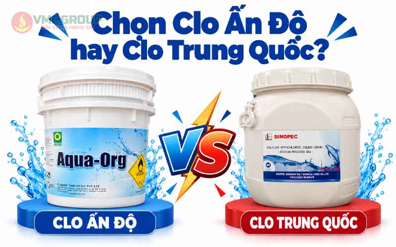 Chọn Clo Ấn Độ hay Clo Trung Quốc